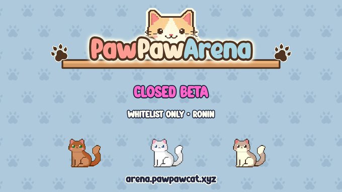 A graphic for a 'CLOSED BETA' of 'PawPaw Arena' featuring a cat in a logo, paw prints in the background, three pixel-art cats at the bottom, and the text 'WHITELIST ONLY • RONIN' and 'arena.pawpawcat.xyz'.