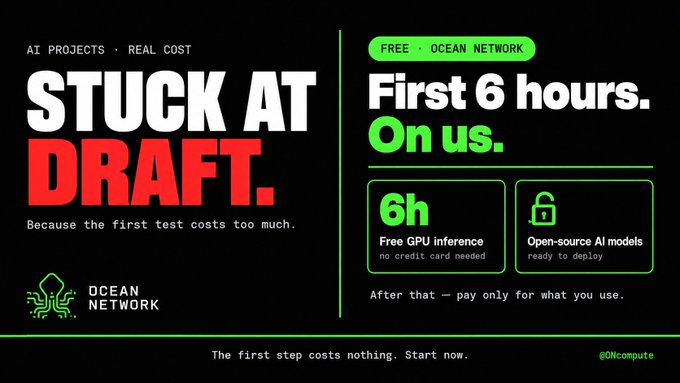 A promotional banner for Ocean Network advertising "STUCK AT DRAFT" due to AI project costs, offering the "First 6 hours. On us." with free GPU inference and open-source AI models.