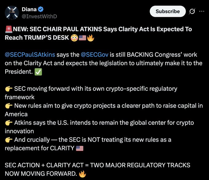 A tweet from Diana (@InvestWithD) stating 'NEW: SEC CHAIR PAUL ATKINS Says Clarity Act Is Expected To Reach TRUMP'S DESK' with bullet points about SEC moving forward with crypto-specific regulatory frameworks and not treating new rules as a replacement for CLARITY.