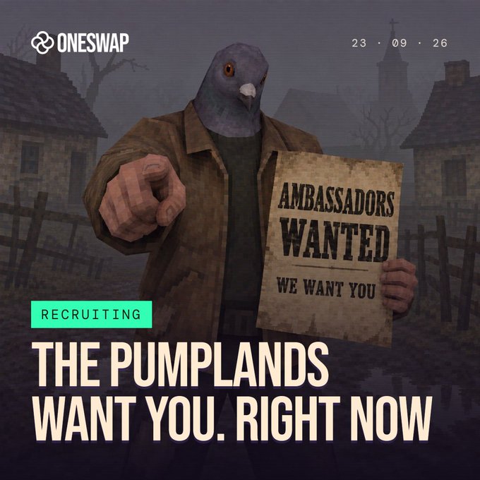 A 'ONESWAP' recruitment poster featuring a pigeon-headed character in a brown jacket holding a sign reading 'AMBASSADORS WANTED / WE WANT YOU', with the text 'THE PUMPLANDS WANT YOU. RIGHT NOW' and date '23.09.26'.