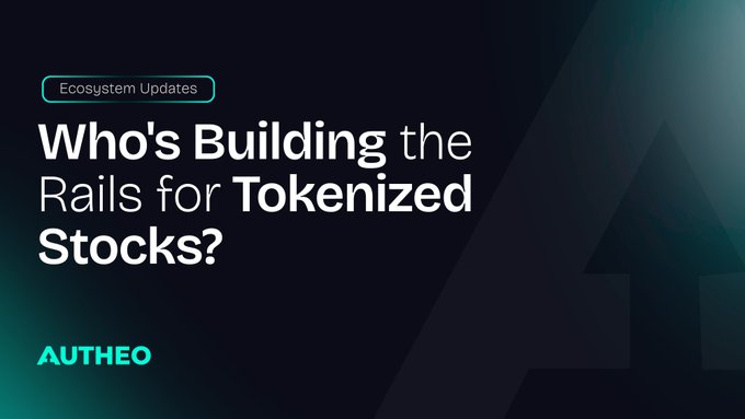 A dark promotional graphic titled 'Who's Building the Rails for Tokenized Stocks?' with an 'Ecosystem Updates' tag and the 'AUTHEO' logo in the corner.