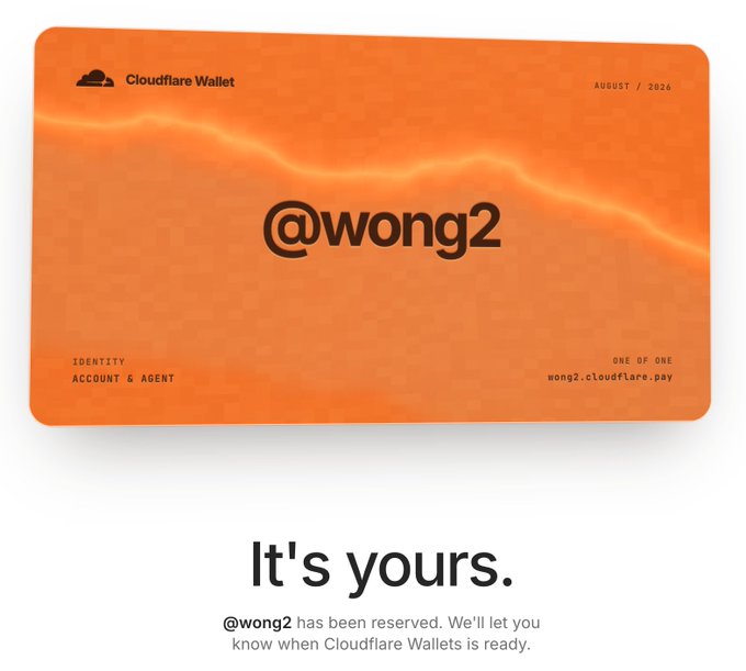 An orange digital "Cloudflare Wallet" card dated August 2026 reserves the handle "@wong2" with the tagline "It's yours," promoting the new cloudflare.pay service for future agent payments as mentioned in the post.