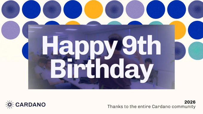 A "Happy 9th Birthday" greeting from Cardano (ticker symbol visible) for 2026, thanking the Cardano community, set against a background of colorful polka dots over a faded group photo.