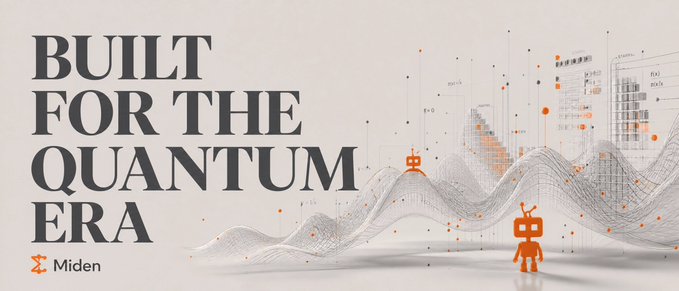 A banner for Miden reads 'BUILT FOR THE QUANTUM ERA' featuring an orange robot character and abstract data visualization graphics on a white background.