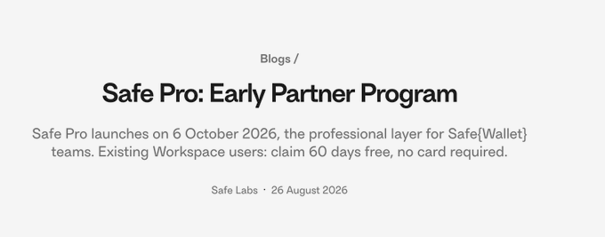 A blog post header reads 'Safe Pro: Early Partner Program' with text announcing Safe Pro's launch on 6 October 2026 and offering 60 days free for existing Workspace users, authored by Safe Labs on 26 August 2026.