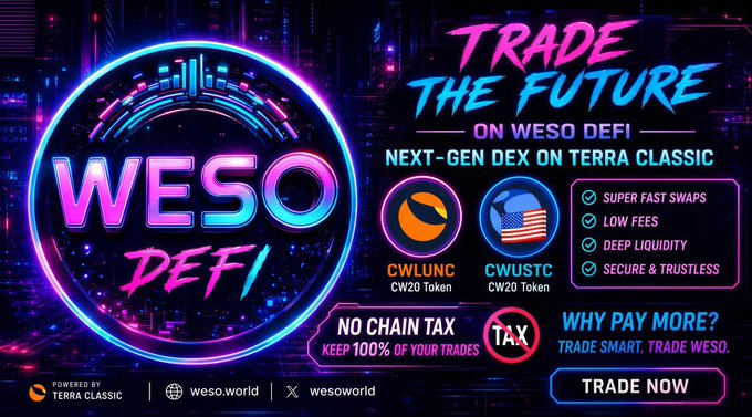Promotional banner for 'WESO DEFI' advertising a next-gen DEX on Terra Classic with features like super fast swaps, low fees, deep liquidity, and no chain tax, featuring CWLUNC and CWUSTC CW20 tokens.