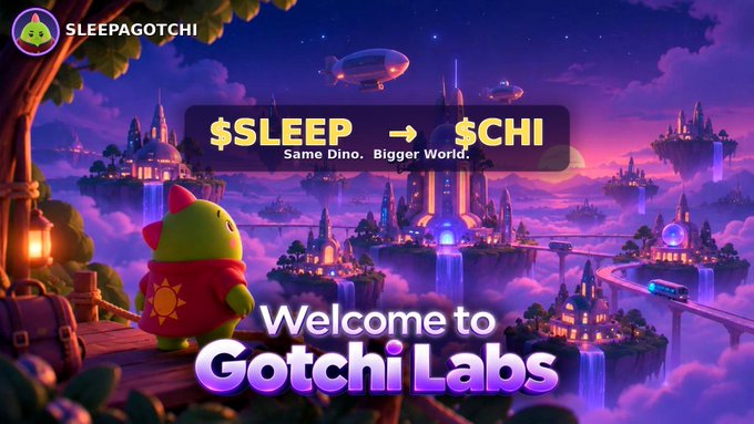 A promotional banner for 'SLEEPAGOTCHI' showing '$SLEEP → $CHI - Same Dino. Bigger World.' with text reading 'Welcome to Gotchi Labs' over a fantasy landscape of floating islands.