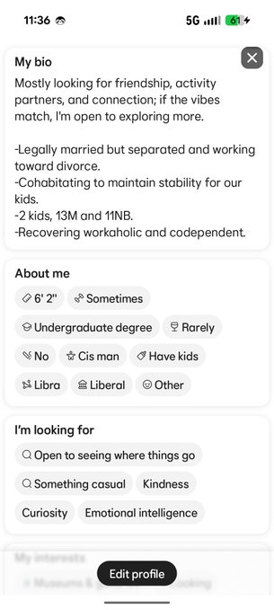 A dating profile for a cis man in his 30s who is legally married but separated, cohabiting for the kids, with 2 kids (13M and 11NB), looking for friendship or casual connection, describing himself as a recovering workaholic and codependent.