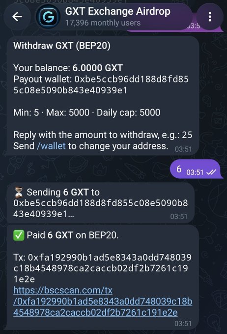 A screenshot of a Telegram bot chat with "GXT Exchange Airdrop" (17,396 monthly users) showing a successful withdrawal of 6 GXT tokens on the BEP20 network to wallet 0xbe5ccb96dd188d8fd855c08e5090b843e40939e1, with a transaction link to bscscan.com. The image demonstrates the withdrawal process advertised in the post, though the post mentions a minimum withdrawal of 5 GXT while the user actually withdrew 6 GXT.