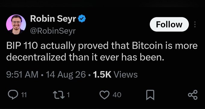 A screenshot of a tweet by @RobinSeyr (verified) posted on 14 Aug at 9:51 AM, reading: "BIP 110 actually proved that Bitcoin is more decentralized than it ever has been." The tweet has 11 replies, 1 retweet, 40 likes, and 1.5K views. This relates to the accompanying post's argument that despite claims of decentralization, entities like "Bcache-Saylor'sVision" represent centralized influences, while a true decentralized alternative like "Bitcoin-BLAKE2b" is needed.