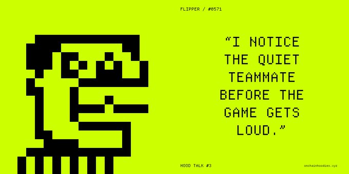 A neon yellow graphic features a pixelated black skull-like character alongside the text 'FLIPPER / #0571', 'I NOTICE THE QUIET TEAMMATE BEFORE THE GAME GETS LOUD,"', and 'HOOD TALK #3', 'unhelpfulmelodies.xyz'.