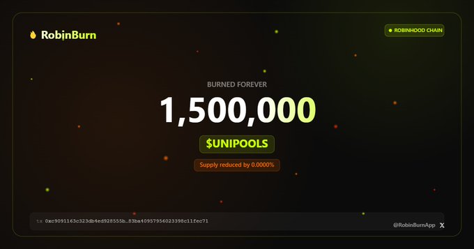 A screenshot from RobinBurnApp showing 'BURNED FOREVER 1,500,000 $UNIPOOLS' with a transaction hash visible and a 'Supply reduced by 0.0000%' indicator.