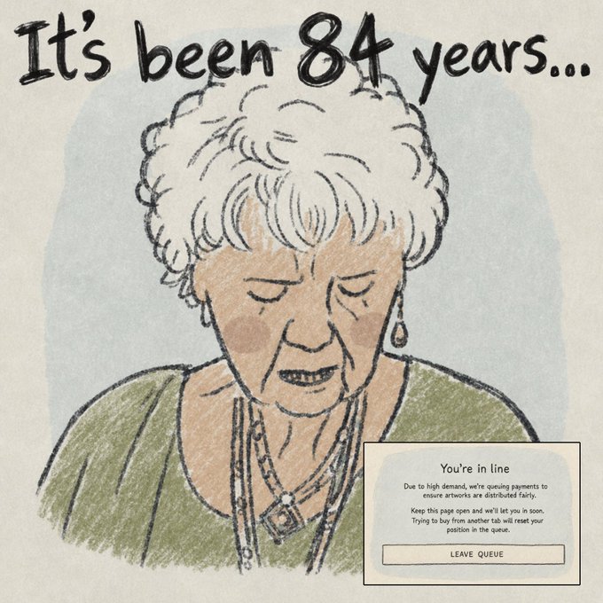 A sketch-style illustration of a confused-looking older woman with white hair has the handwritten text "It's been 84 years..." above her, accompanied by a "You're in line" queuing message box.