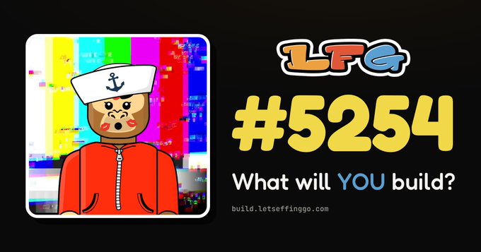 A graphic showing NFT #5254 from the 'LFG' (Let's Effing Go) collection featuring a cartoon character with an anchor cap, with the text 'What will YOU build? build.letseffinggo.com'.