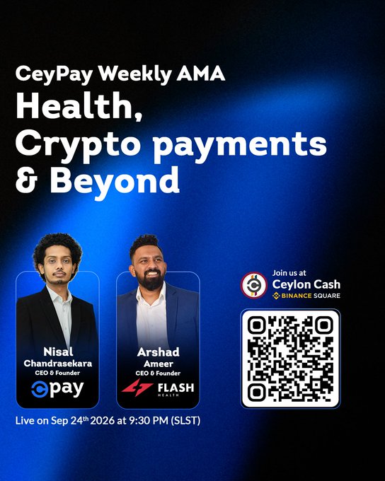 A CeyPay Weekly AMA promotional poster announces 'Health, Crypto payments & Beyond' featuring Nisal Chandrasekara (CEO cpay Founder) and Arshad Ameer (CEO Flash Health Founder), with the event scheduled for Sep 24th 2026 at 9:30 PM (SLST) and including a QR code.