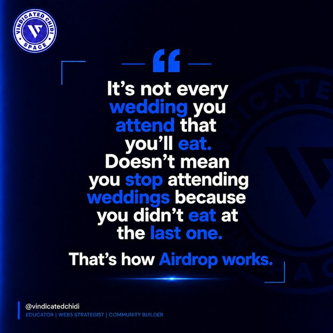 A quote graphic from @vindicatedchidi stating: 'It's not every wedding you attend that you'll eat. Doesn't mean you stop attending weddings because you didn't eat at the last one. That's how Airdrop works.'