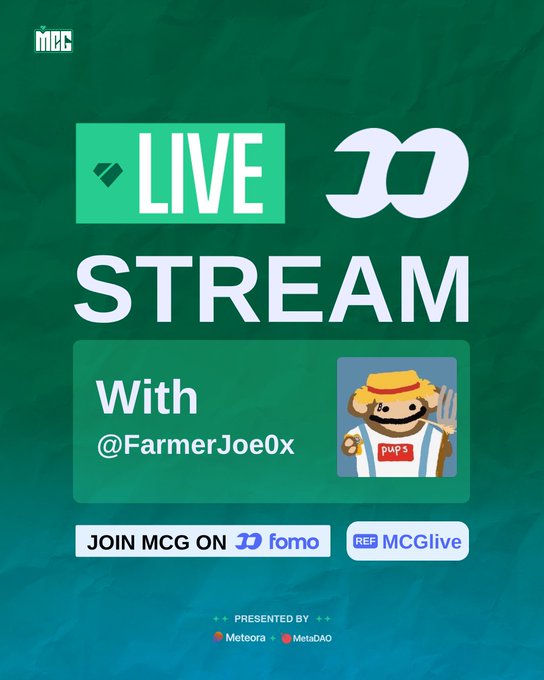 Promotional graphic for a live stream with @FarmerJoe0x, featuring the MCG and Fomo logos, with text 'JOIN MCG ON fomo' and reference code 'MCGlive', presented by Meteora and MetaDAO.