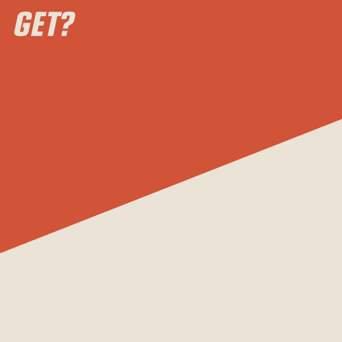 The image features a bold orange triangular design with "GET?" displayed in white italic text at the top corner. This minimalist graphic visually reinforces the post's excited question "What Do I Get!" as the artist celebrates successfully minting out their NFT collection.