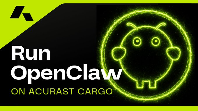 The image is a graphic promoting "Run OpenClaw ON ACURAST CARGO," featuring a glowing green Android-style robot mascot encircled by an electric ring against a black background, with the Acurast logo in the top corner. It visually reinforces the post's message about running OpenClaw's browser-based control UI and SSH shell on Acurast's decentralized processor hardware.