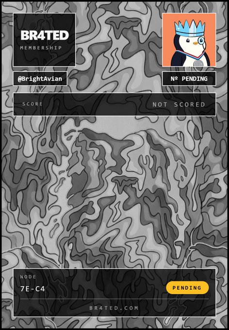 A digital membership card for BR4TED featuring the handle @BrightAvian, an avatar of a penguin wearing a crown, and a 'NOT SCORED' status with 'N° PENDING' and 'PENDING' labels.