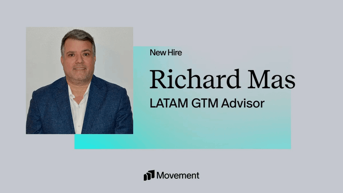 The image announces "New Hire" Richard Mas as "LATAM GTM Advisor" at Movement, showing his professional headshot alongside a light blue gradient background with the Movement logo at the bottom, supporting the post's announcement of his role leading the company's GTM LATAM team.