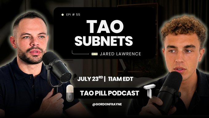 Promotional graphic for TAO Pill Podcast Episode #55 featuring Jared Lawrence discussing TAO Subnets, airing July 23rd at 11AM EDT, hosted by @gordonfrayne.