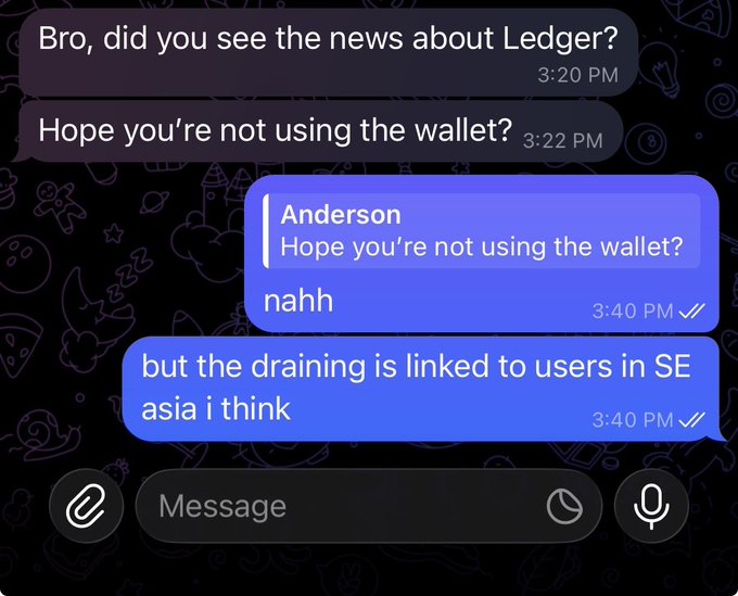 A messaging app conversation where someone warns 'Bro, did you see the news about Ledger? Hope you're not using the wallet?' and the recipient named Anderson replies 'nahh, but the draining is linked to users in SE asia i think'.