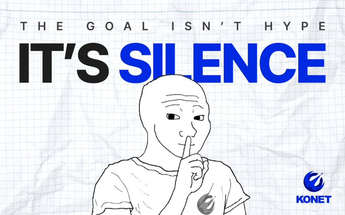 A Konet promotional graphic on a crumpled paper background featuring a line-drawn man with finger to lips and the text 'THE GOAL ISN'T HYPE IT'S SILENCE' with the KONET logo.