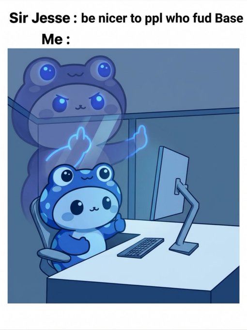 A meme featuring the text 'Sir Jesse : be nicer to ppl who fud Base / Me :' above an illustration of an angry blue frog ghost looming over a happy blue frog at a computer.