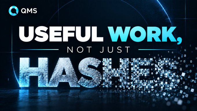 A dark, futuristic banner with the 'QMS' logo in the top left corner, featuring the text 'USEFUL WORK, NOT JUST HASH' with digital cube particles dissolving from the word 'HASH'.