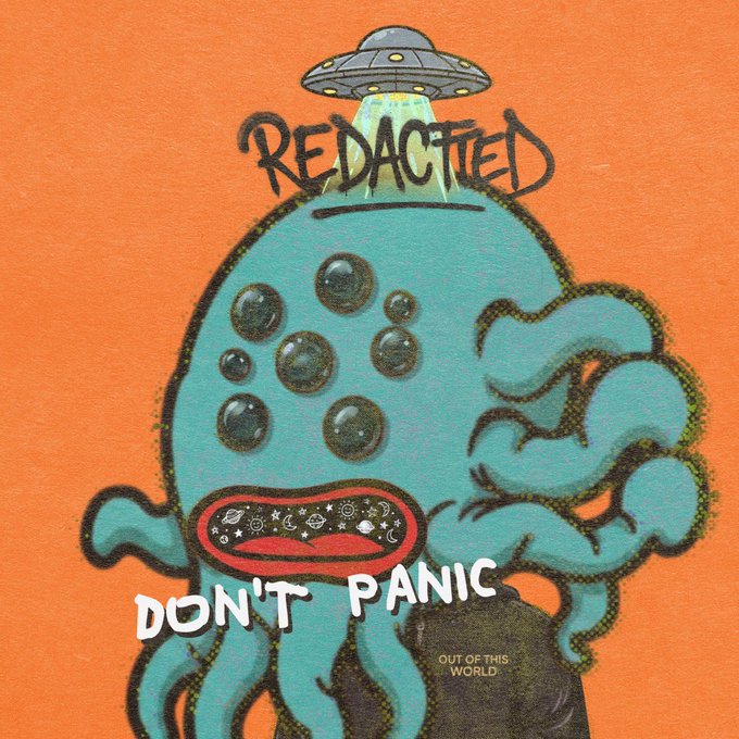 An illustration shows a teal alien-like creature being beamed up by a UFO, with the word 'REDACTED' written across its head and 'DON'T PANIC' along with 'OUT OF THIS WORLD' at the bottom on an orange background.