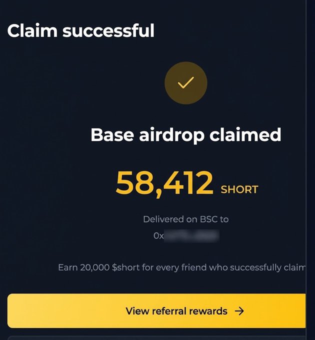 A 'Claim successful' confirmation screen showing a Base airdrop of 58,412 $SHORT tokens claimed and delivered on BSC to a wallet address, with a 'View referral rewards' button.