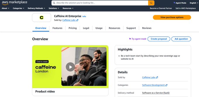 An AWS Marketplace product page for "Caffeine AI Enterprise" sold by Caffeine Labs, featuring a product video titled "caffeine London - Chat to create" alongside highlights emphasizing its AI-powered sovereign app and website building capabilities via chat. The page reinforces the post's message by showcasing Caffeine's availability on AWS Marketplace as a SaaS solution for building software through conversational AI.