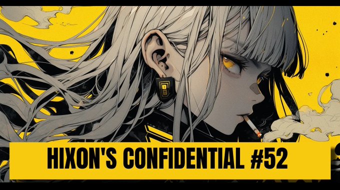 The image is a promotional banner for "HIXON'S CONFIDENTIAL #52," featuring an anime-style illustration of a silver-haired character with striking yellow eyes smoking a cigarette against a bold yellow background, visually capturing the edgy, rebellious tone of the AI and crypto newsletter highlighted in the post.