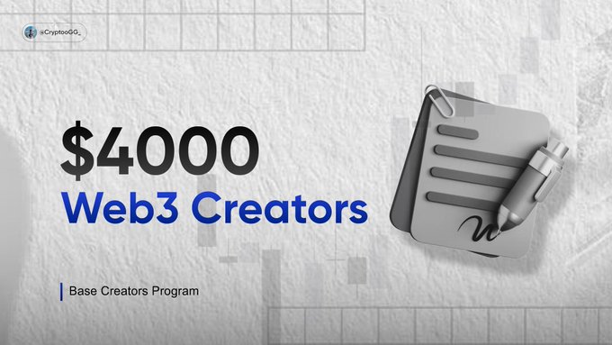 A promotional graphic for a 'Base Creators Program' by @CryptoGoGG advertises '$4000 Web3 Creators' alongside a 3D illustration of a document and pen.