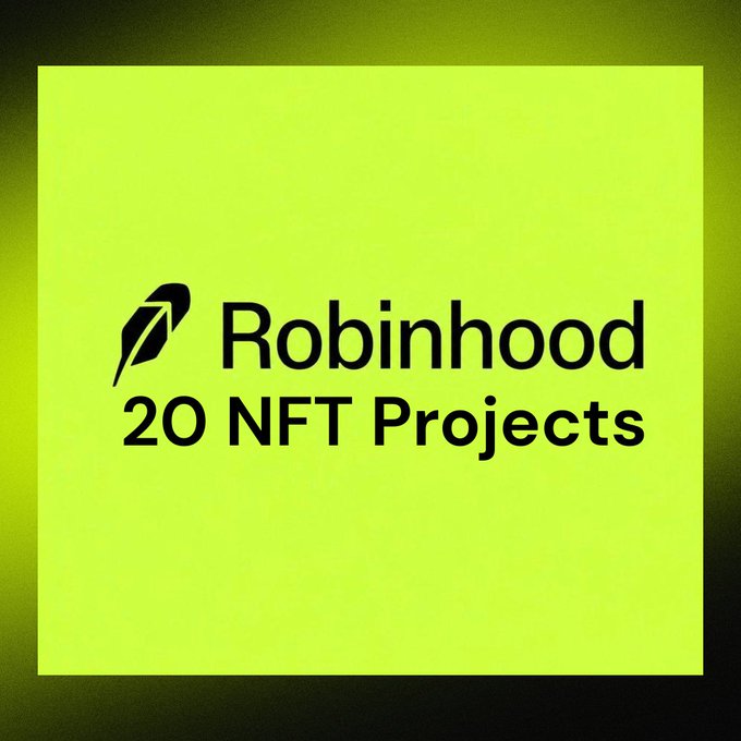 The image displays a bright neon green square featuring the Robinhood logo alongside the text "Robinhood 20 NFT Projects." This serves as a graphic announcement for a curated list highlighting the top 20 potential NFT projects on Robinhood Chain, the company's Ethereum Layer 2 network, as referenced in the accompanying post.
