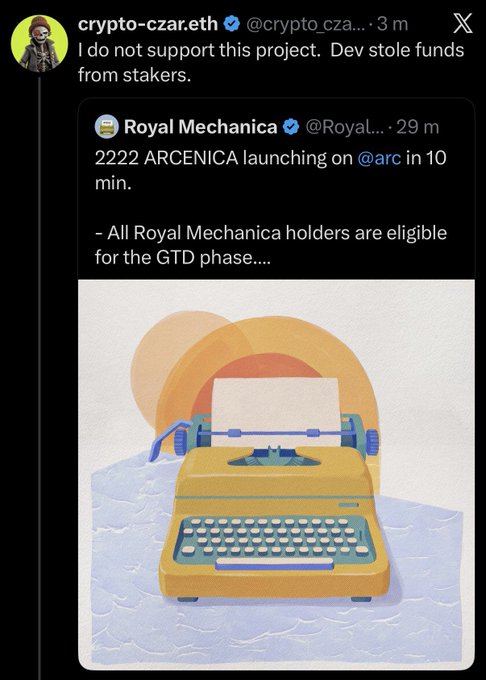 A tweet by @crypto_czar_eth warns "I do not support this project. Dev stole funds from stakers," quote-tweeting Royal Mechanica's announcement of the "2222 ARCENICA launching on @arc" GTD phase, with a vintage typewriter image symbolizing the warning message about the alleged rug pull where the dev bridged the treasury to ETH and sent funds to Binance.