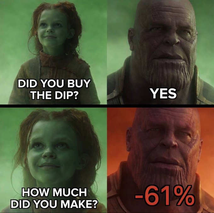 A four-panel meme using Thanos and a young girl from Avengers asking 'DID YOU BUY THE DIP?' to which Thanos replies 'YES,' and when asked 'HOW MUCH DID YOU MAKE?' the answer is '-61%'.