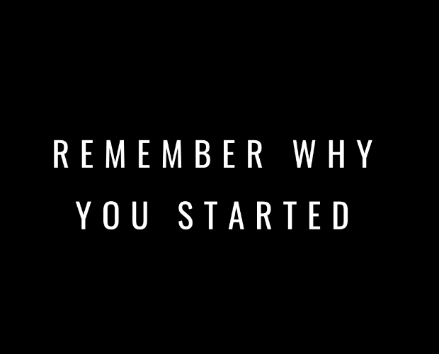 White text on a black background reads "REMEMBER WHY YOU STARTED," serving as an inspirational morning reminder that ties into the "GM Friends!" (good morning) post by encouraging the audience to reconnect with their original motivations at the start of the day.