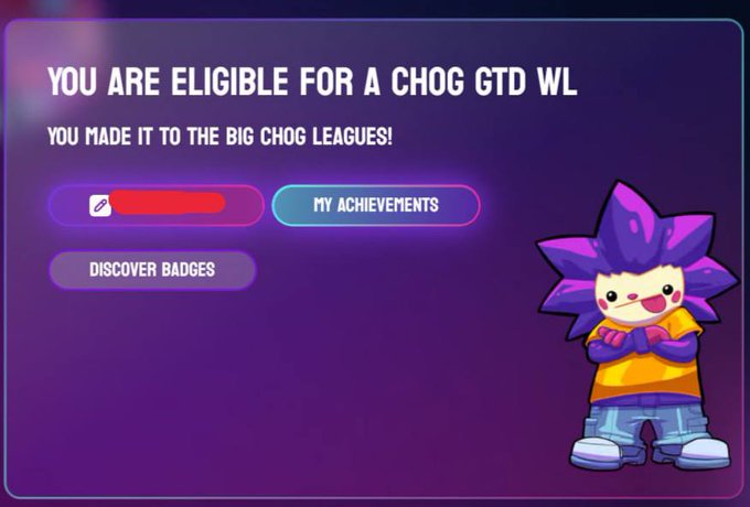 The image shows a purple-themed notification card announcing "YOU ARE ELIGIBLE FOR A CHOG GTD WL" with the message "YOU MADE IT TO THE BIG CHOG LEAGUES!" alongside a cartoon purple-haired mascot character, indicating the user has qualified for a guaranteed whitelist spot for the Chog NFT project.