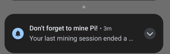 A notification alert reads "Don't forget to mine Pi! • 3m" with the preview "Your last mining session ended a..." showing an app reminder about a paused Pi cryptocurrency mining session. This relates to the post by questioning whether continuing to mine Pi is worthwhile, as users need approximately 3 weeks to earn just 1 PI token at the current mining rate.