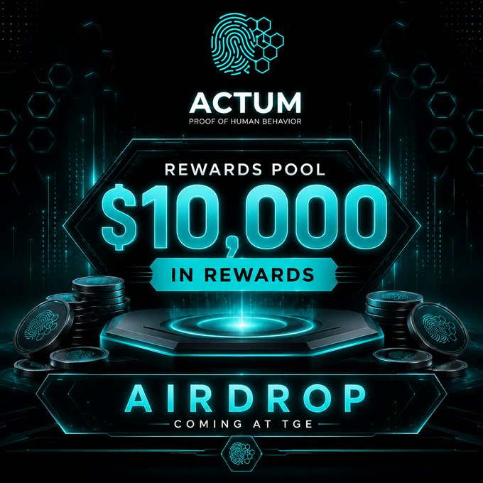Promotional graphic for 'ACTUM - PROOF OF HUMAN BEHAVIOR' advertising a '$10,000 IN REWARDS AIRDROP COMING AT TGE' with futuristic blue design.