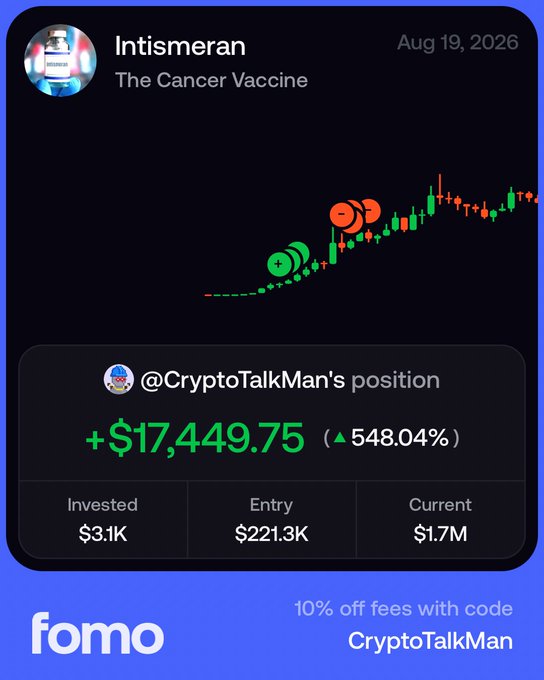 A promotional graphic from Fomo showing a candlestick chart for the meme coin "Intismeran - The Cancer Vaccine" (Aug 19, 2026), highlighting @CryptoTalkMan's position with a gain of +$17,449.75 (548.04%) from a $3.1K investment with an entry of $221.3K and current value of $1.7M, alongside a 10% off promo code "CryptoTalkMan" — visually reinforcing the post's hype about the coin's explosive price action tied to alleged cancer cure news.