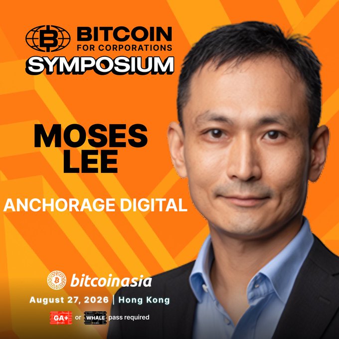 A promotional graphic for the Bitcoin for Corporations Symposium featuring Moses Lee of Anchorage Digital, scheduled for August 27, 2026 in Hong Kong.