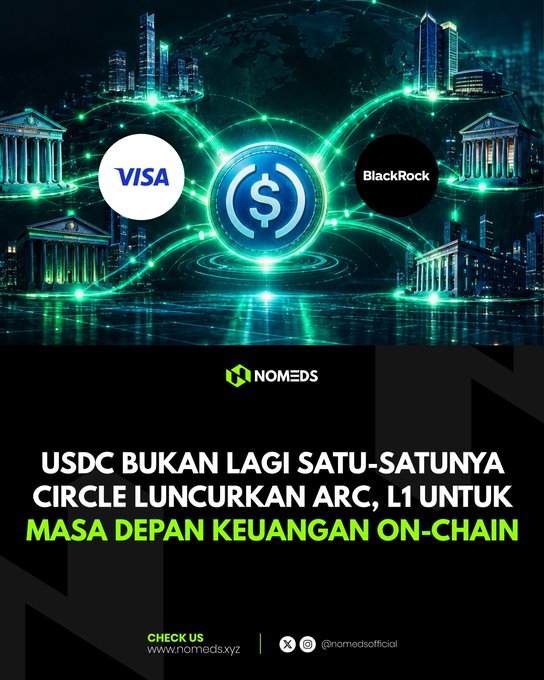 A promotional graphic for NOMEDS displays the text 'USDC BUKAN LAGI SATU-SATUNYA CIRCLE LUNCURKAN ARC, L1 UNTUK MASA DEPAN KEUANGAN ON-CHAIN' with logos for Visa, a dollar coin, and BlackRock.