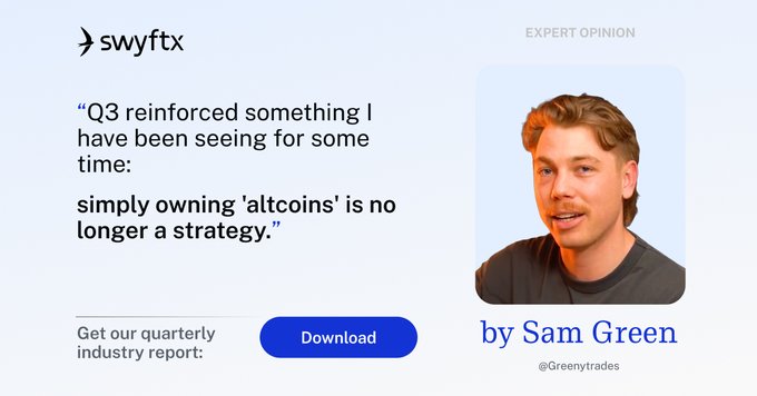 Expert opinion graphic from Swyftx by Sam Green (@Greenytrades) stating 'simply owning 'altcoins' is no longer a strategy,' featuring a photo of the author and a 'Download' button for a quarterly industry report.