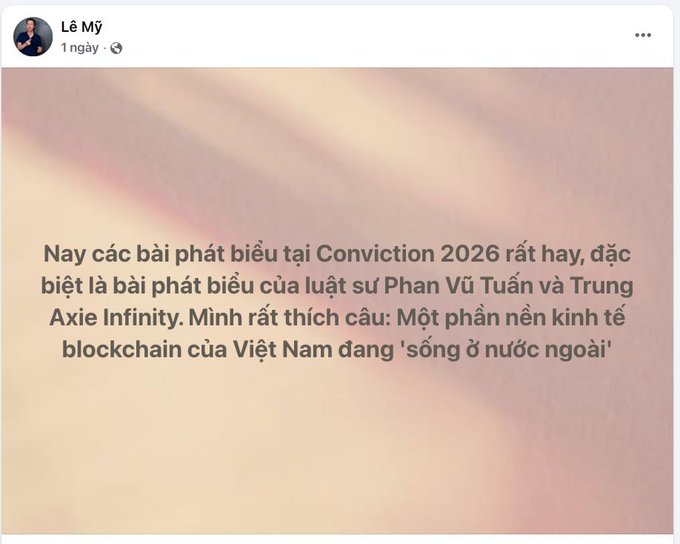 A Facebook post by 'Lê Mỹ' sharing thoughts in Vietnamese about presentations at Conviction 2026 by lawyer Phan Vũ Tuấn and Trung Axie Infinity, highlighting the quote that Vietnam's blockchain economy is 'living abroad'.