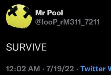 A tweet from Mr Pool (@looP_rM311_7211) posted at 12:02 AM on 7/19/22 displays a single word "SURVIVE" in bold white text against a black background, paired with the hashtag #XRP—evoking a rallying cry for XRP holders to weather the ongoing crypto market downturn.