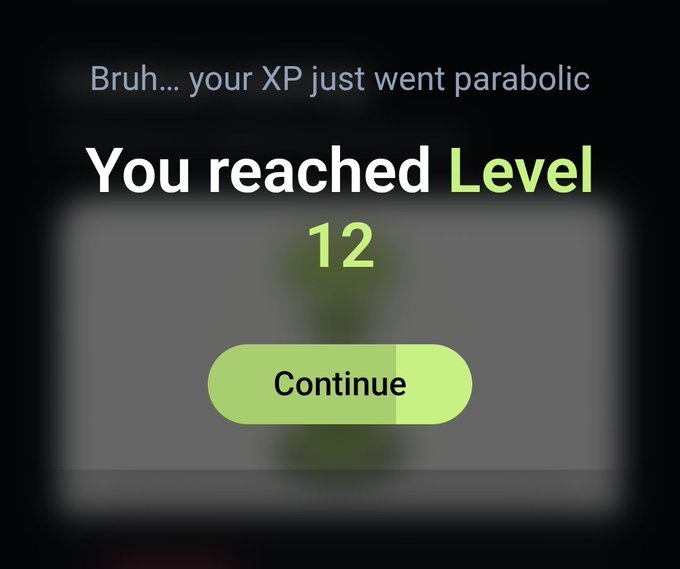 A dark-themed app notification screen showing 'You reached Level 12' with the message 'Bruh... your XP just went parabolic' and a green 'Continue' button.