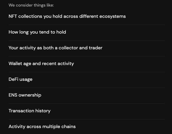A black screen displays a white text list beginning with 'We consider things like:', followed by bullet points including 'NFT collections you hold across different ecosystems', 'How long you tend to hold', and 'DeFi usage'.